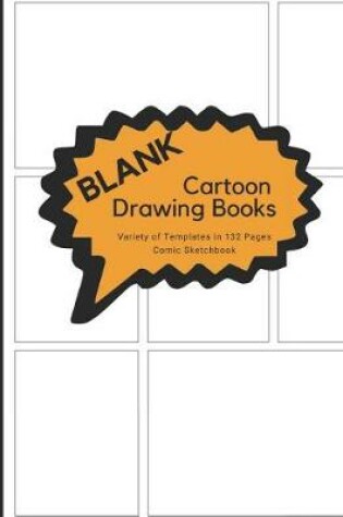 Cover of Blank Cartoon Drawing Books Variety of Templates in 132 Pages Comic Sketchbook