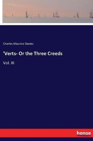 Cover of 'Verts- Or the Three Creeds