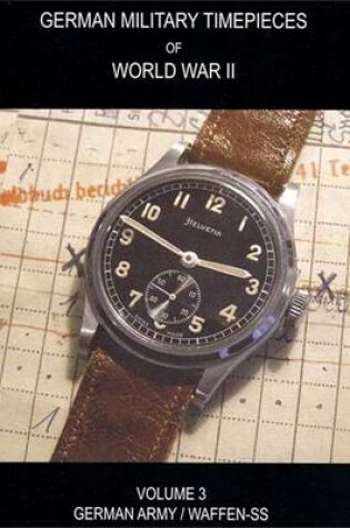 Cover of WW2 German Military Timepieces