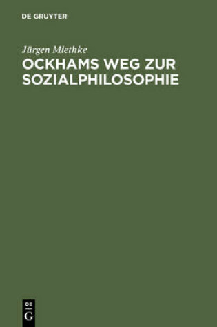 Cover of Ockhams Weg Zur Sozialphilosophie