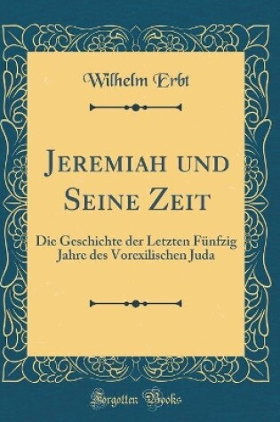 Cover of Jeremiah Und Seine Zeit