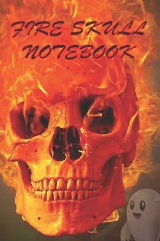 Cover of Fire Skull NOTEBOOK