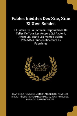 Book cover for Fables Inédites Des Xiie, Xiiie Et Xive Siècles