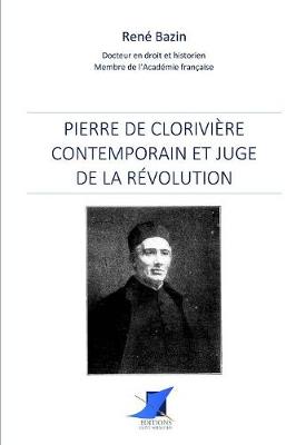 Book cover for Pierre de Clorivière, contemporain et juge de la Révolution