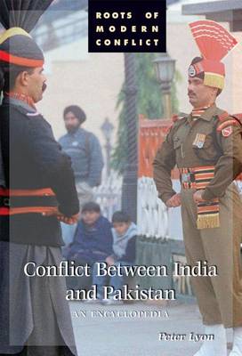 Book cover for Conflict Between India and Pakistan: An Encyclopedia