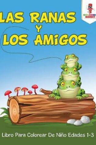 Cover of Las Ranas Y Los Amigos