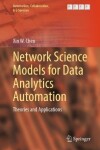 Book cover for Network Science Models for Data Analytics Automation