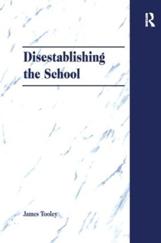 Cover of Disestablishing the School