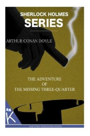 Cover of The Adventure of the Missing Three-Quarter