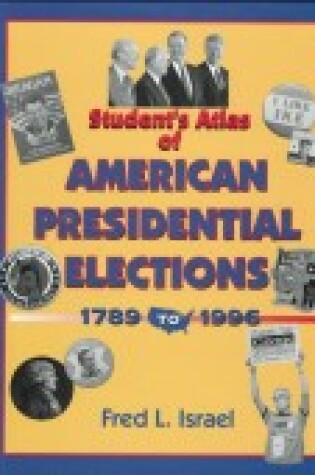 Cover of Students Atlas of American Presidential Elections