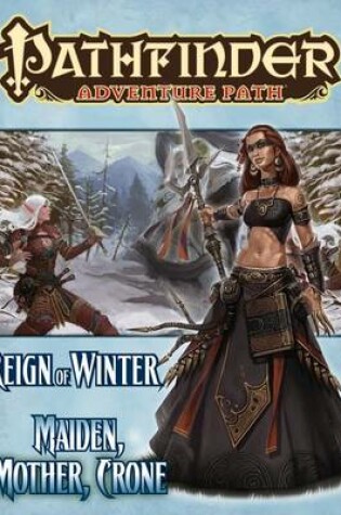 Cover of Pathfinder Adventure Path: Reign of Winter Part 3 - Maiden, Mother, Crone