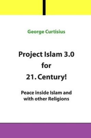 Cover of Project Islam 3.0 for 21. Century!