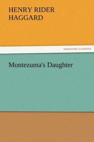 Cover of Montezuma's Daughter