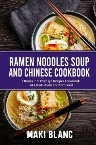 Cover of Ramen Noodle Soup And Chinese Cookbook