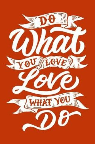 Cover of Do What You Love Love What You Do