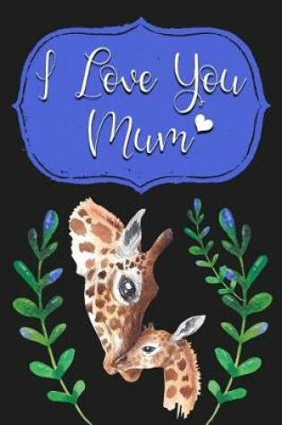 Cover of I Love You Mum