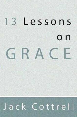 Cover of 13 Lessons on Grace