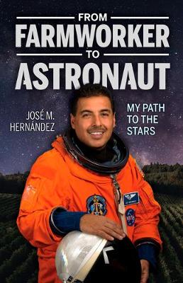 Book cover for From Farmworker to Astronaut/de Campesino a Astronauta