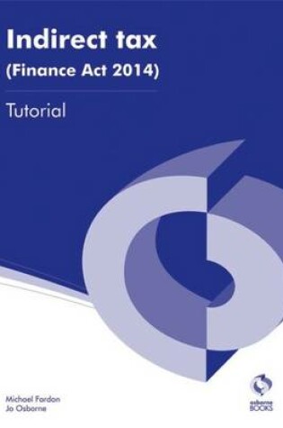 Cover of Indirect Tax (Finance Act 2014) Tutorial