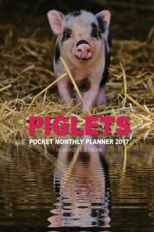 Cover of Piglets Pocket Monthly Planner 2017