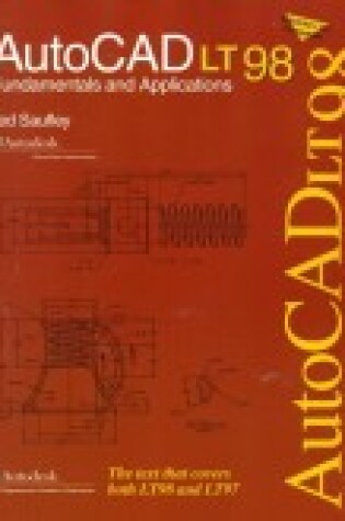 Cover of AutoCAD LT 98 Fundamentals and Applications