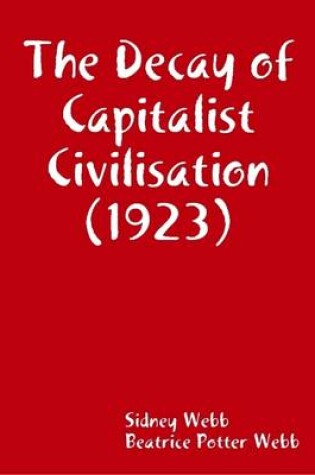 Cover of The Decay of Capitalist Civilisation (1923)