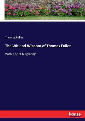 Book cover for The Wit and Wisdom of Thomas Fuller