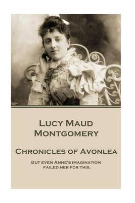 Book cover for Lucy Maud Montgomery - Chronicles of Avonlea