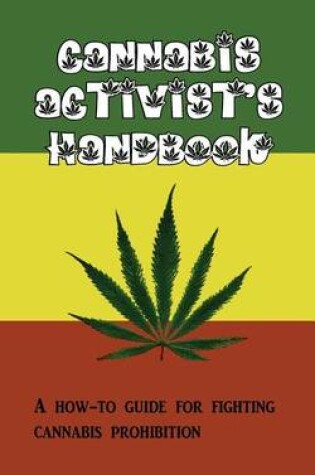 Cover of Cannabis Activist's Handbook