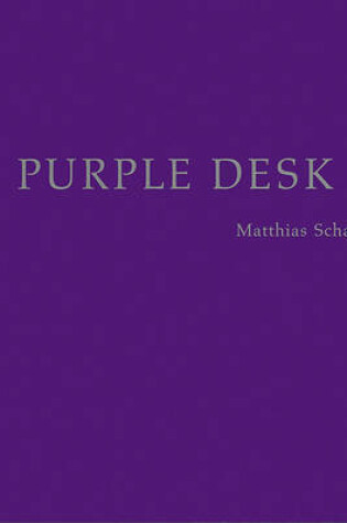 Cover of Matthias Schaller: Purple Desks