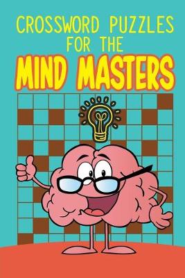 Book cover for Crossword Puzzles For The Mind Masters