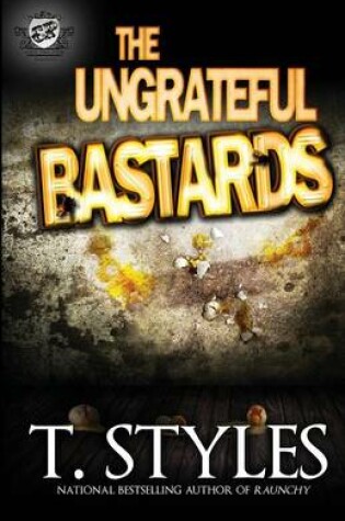 Cover of The Ungrateful Bastards (The Cartel Publications Presents)