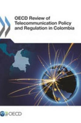 Cover of OECD Review of Telecommunication Policy and Regulation in Colombia