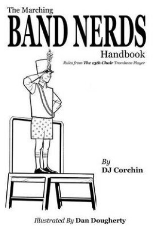 Cover of The Marching Band Nerds Handbook