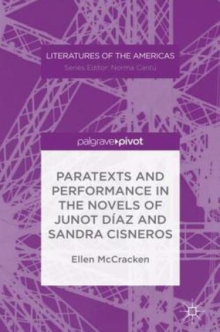 Cover of Paratexts and Performance in the Novels of Junot Diaz and Sandra Cisneros