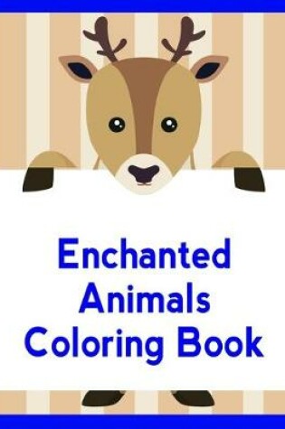 Cover of Enchanted Animals Coloring Book