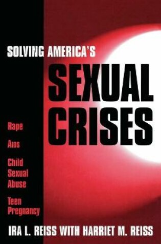 Cover of Solving America's Sexual Crises