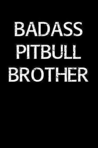 Cover of Badass Pitbull Brother