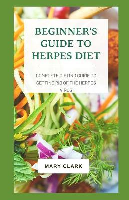 Book cover for Beginner's Guide to Herpes Diet
