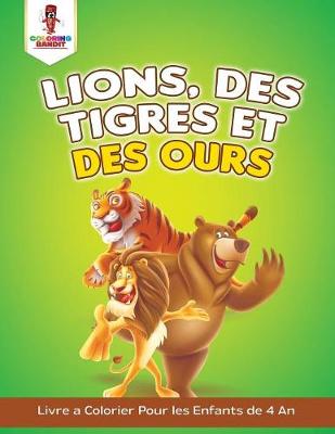 Book cover for Lions, des Tigres et des Ours