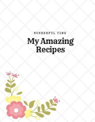 Book cover for My Amazing Recipes
