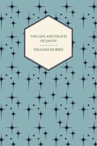 Cover of The Life and Death of Jason (1867)