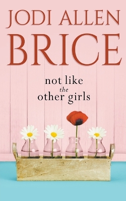 Book cover for Not Like The Other Girls