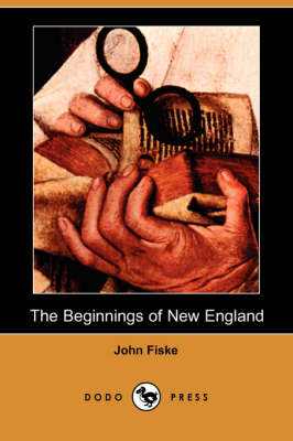 Book cover for The Beginnings of New England (Dodo Press)