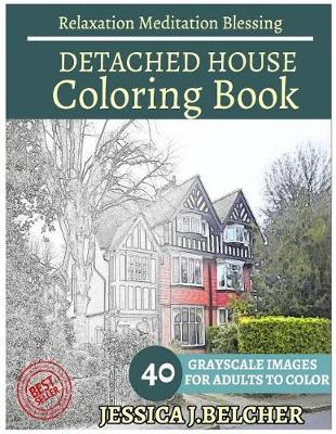 Book cover for Detached House Coloring Book for Adults Relaxation Meditation Blessing