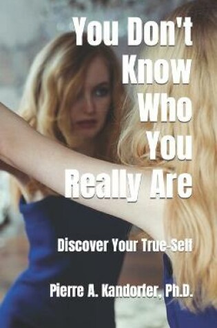 Cover of You Don't Know Who You Really Are