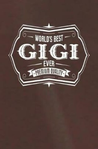 Cover of World's Best Gigi Ever Premium Quality