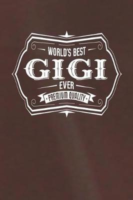 Book cover for World's Best Gigi Ever Premium Quality