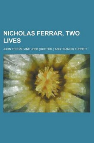 Cover of Nicholas Ferrar, Two Lives