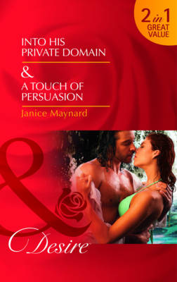 Book cover for Into His Private Domain/ A Touch of Persuasion